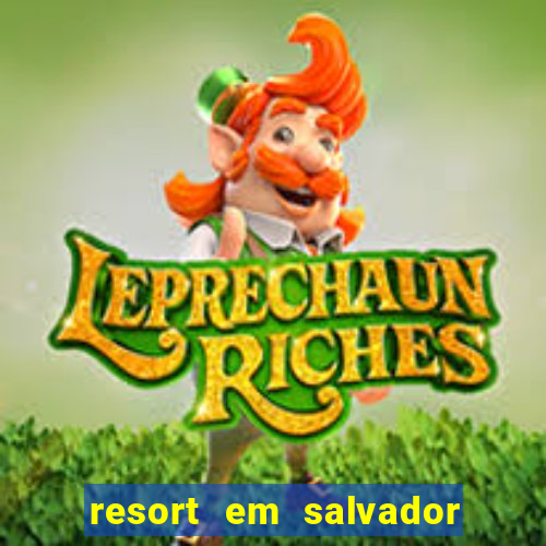 resort em salvador all inclusive