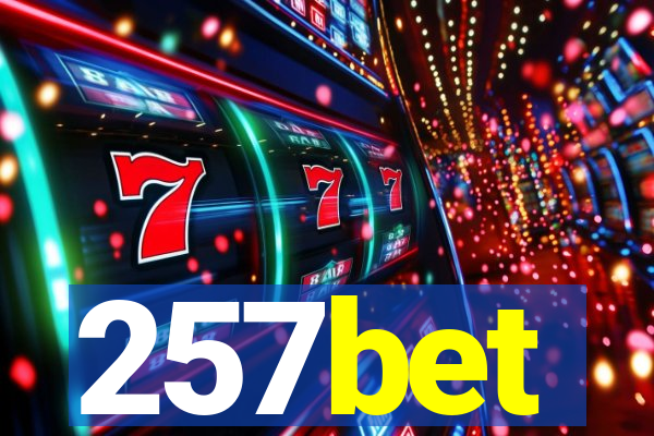 257bet