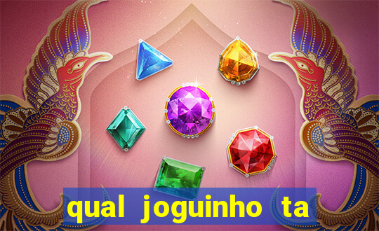 qual joguinho ta pagando agora