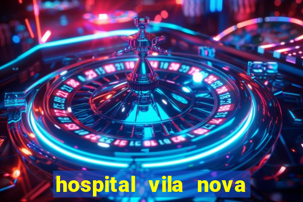 hospital vila nova star trabalhe conosco