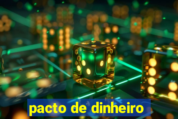 pacto de dinheiro