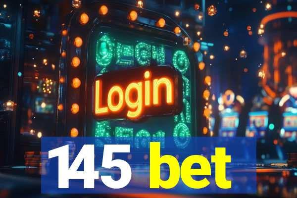 145 bet