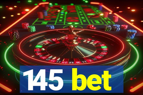 145 bet