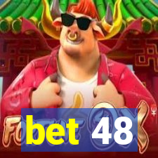 bet 48
