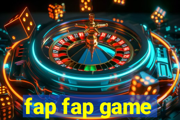 fap fap game