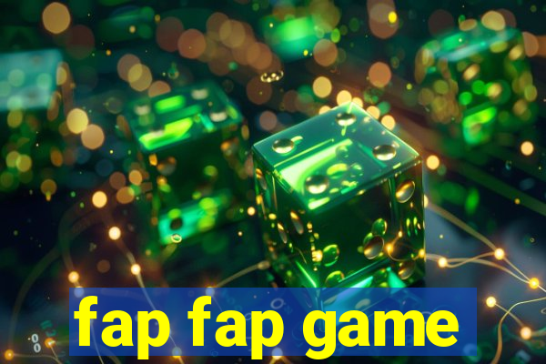 fap fap game