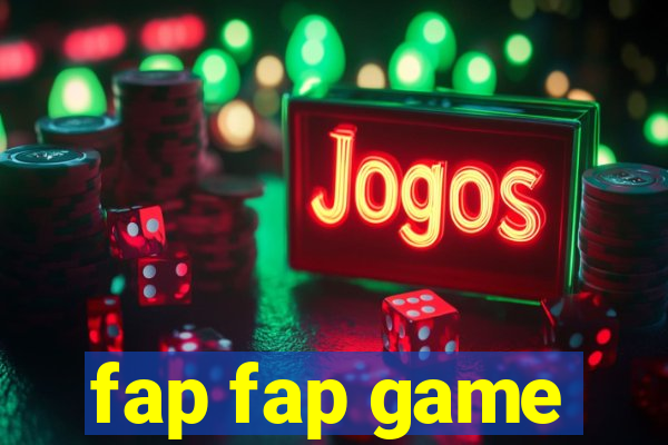 fap fap game