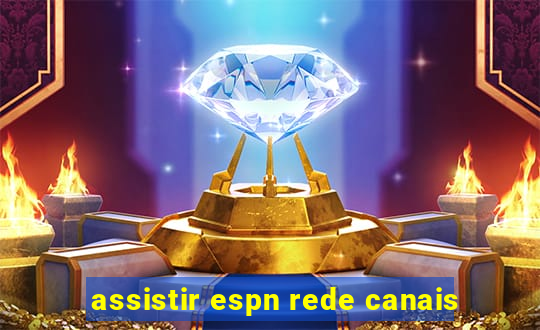 assistir espn rede canais
