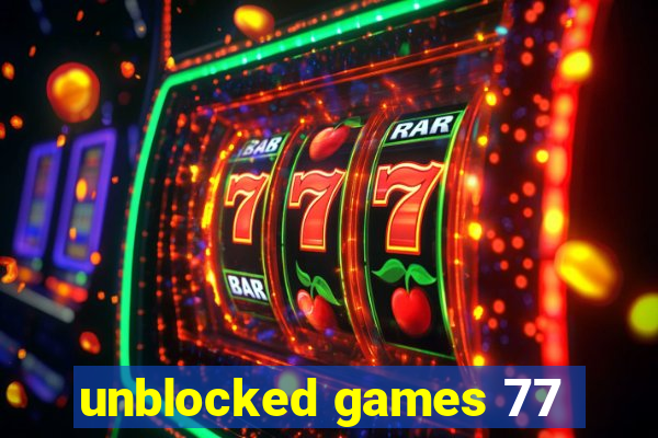 unblocked games 77