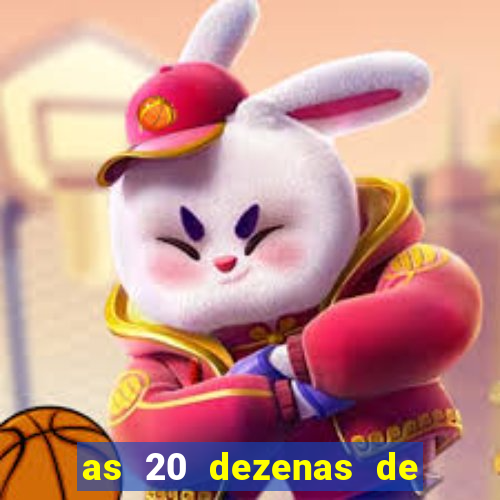 as 20 dezenas de ouro da dupla sena