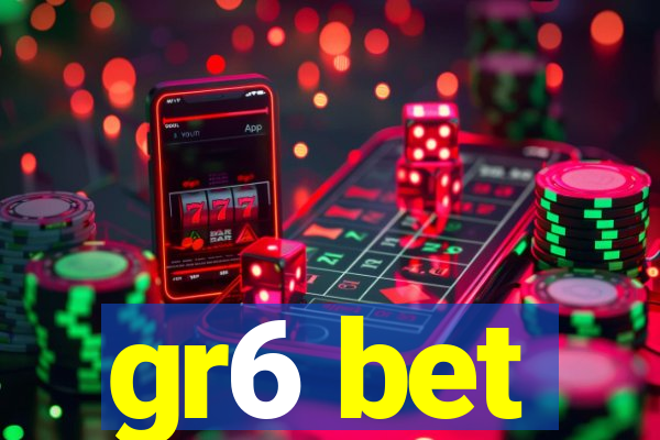 gr6 bet
