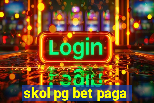 skol pg bet paga