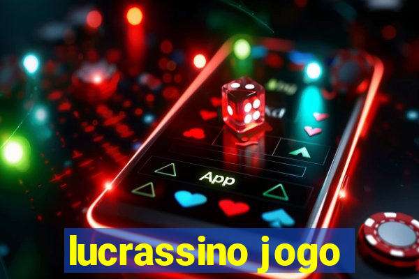 lucrassino jogo