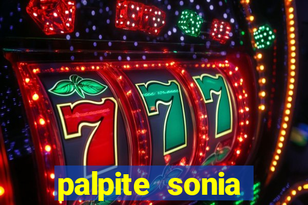 palpite sonia santos hoje