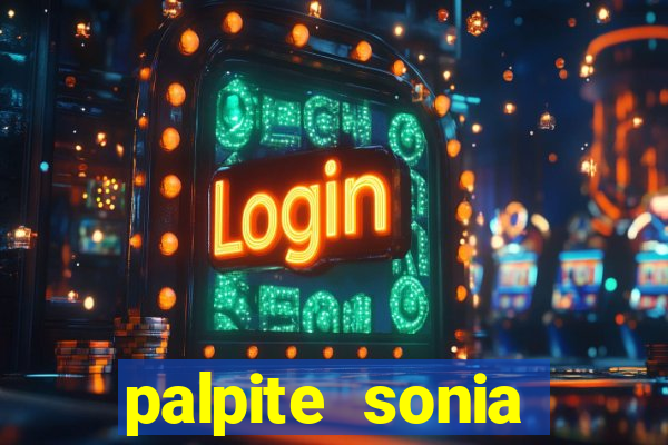 palpite sonia santos hoje