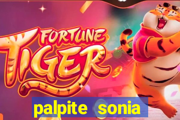 palpite sonia santos hoje