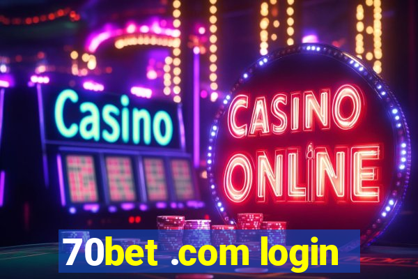 70bet .com login