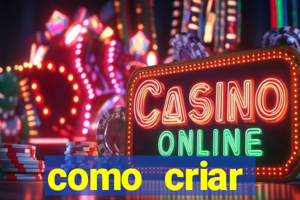 como criar plataforma do tigre