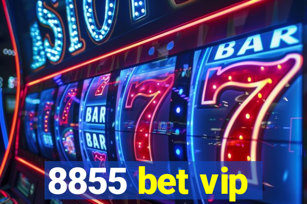 8855 bet vip