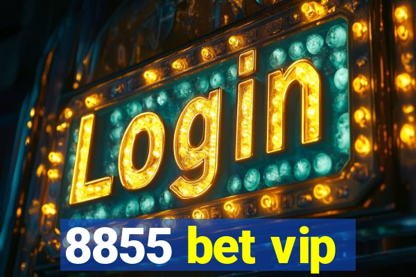 8855 bet vip