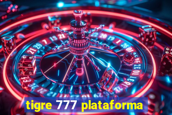 tigre 777 plataforma