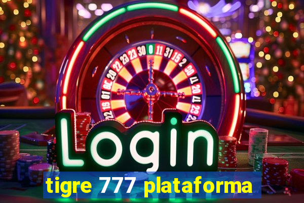 tigre 777 plataforma
