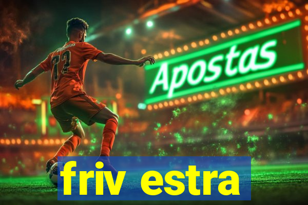 friv estra