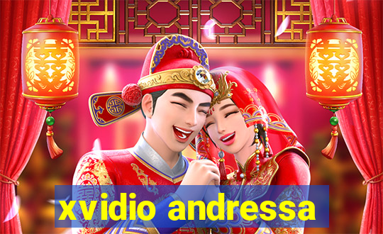 xvidio andressa