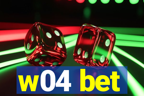 w04 bet