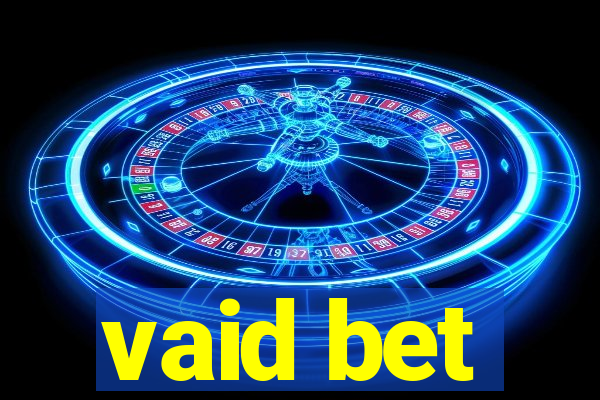 vaid bet