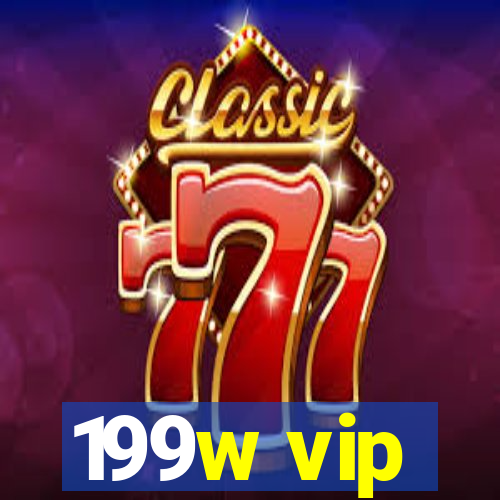 199w vip