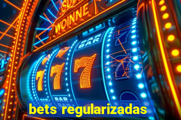 bets regularizadas