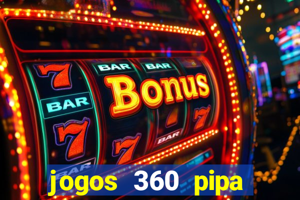 jogos 360 pipa combate 3d