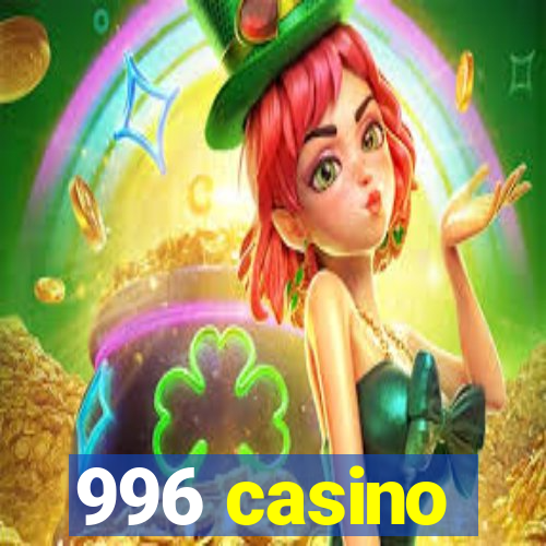 996 casino