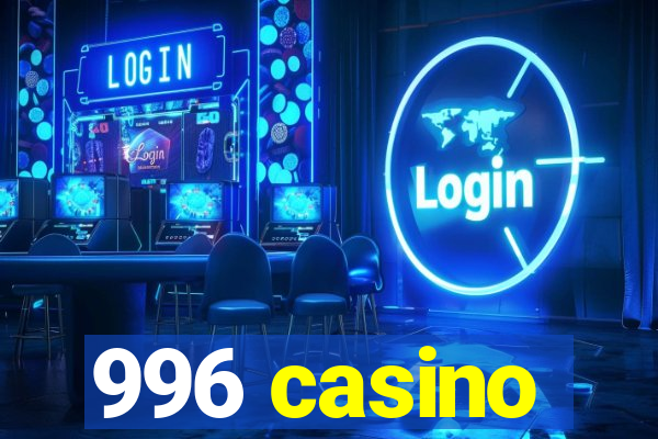 996 casino
