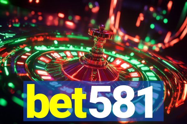 bet581