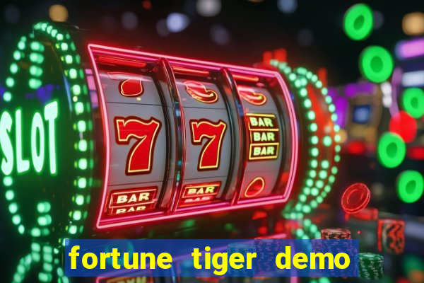 fortune tiger demo bet maxima