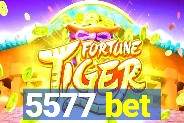 5577 bet
