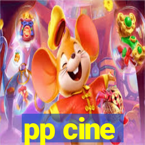 pp cine
