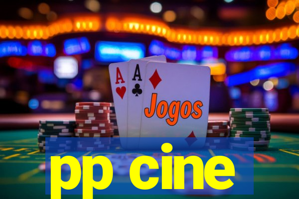 pp cine