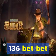 136 bet bet