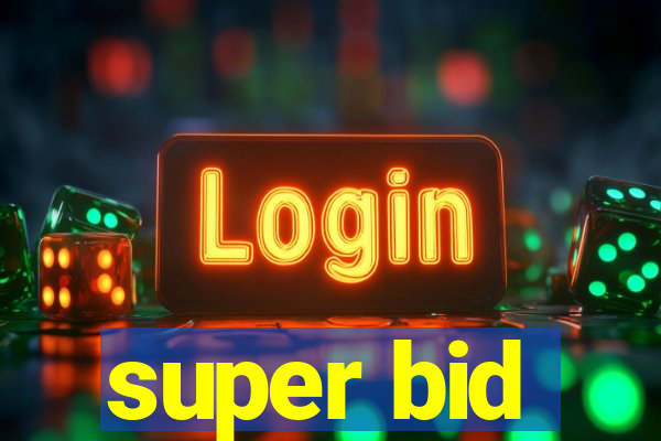 super bid