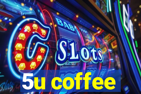 5u coffee