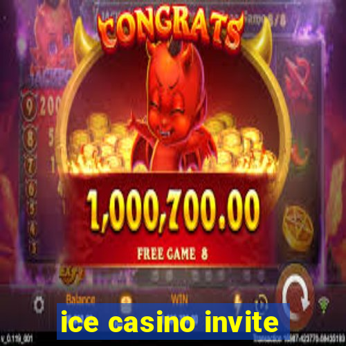 ice casino invite