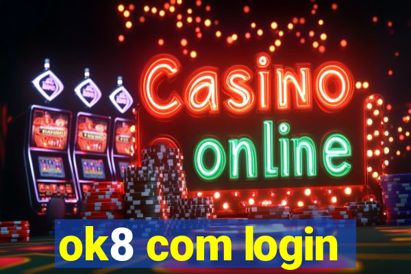 ok8 com login