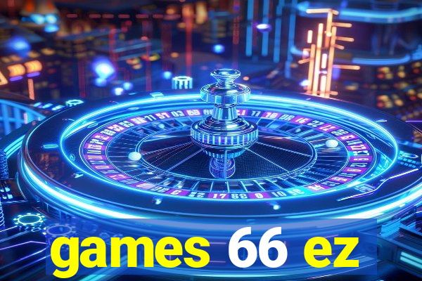 games 66 ez