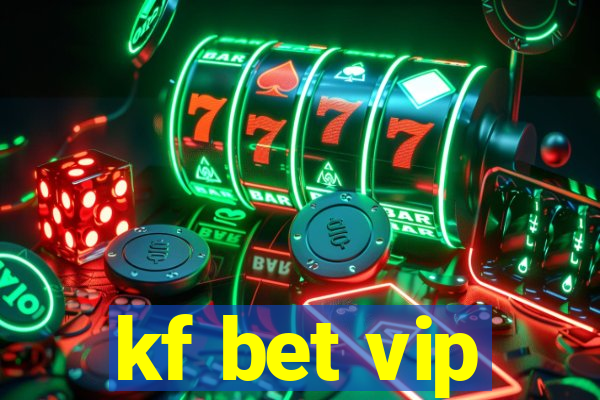 kf bet vip