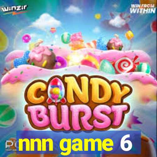 nnn game 6