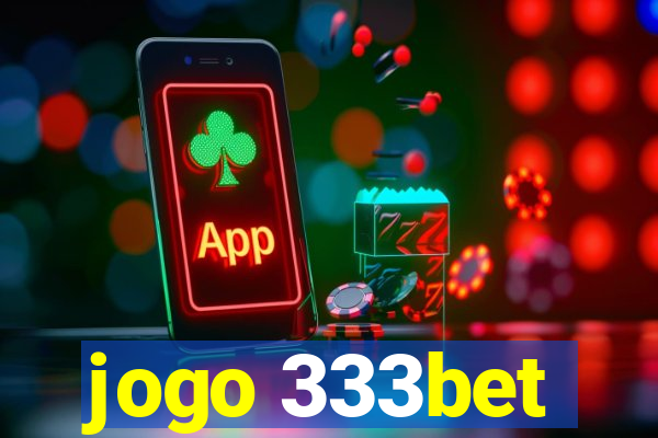 jogo 333bet