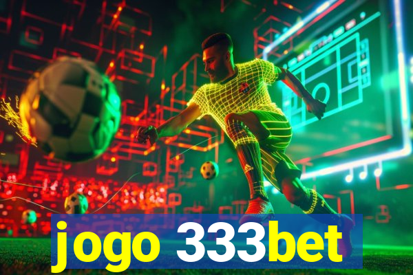 jogo 333bet